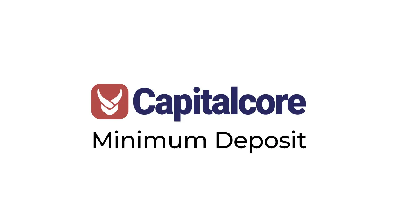 Capitalcore minimum deposit review