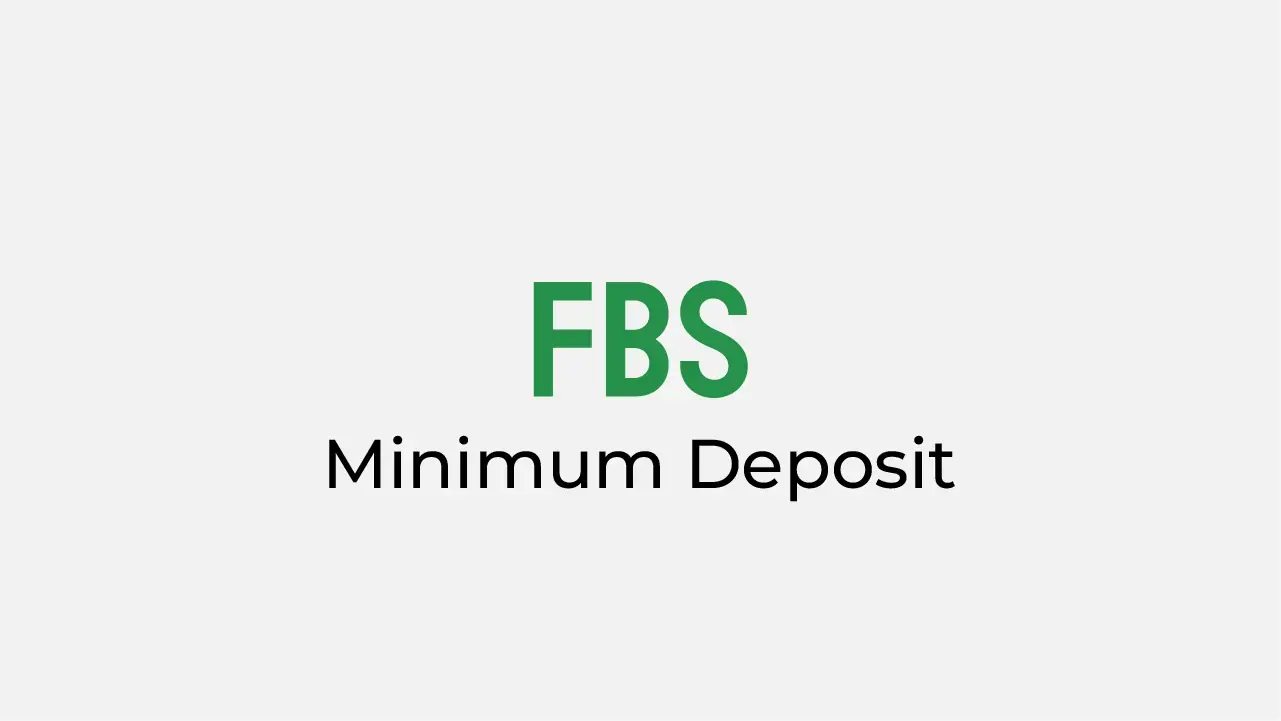 FBS Minimum Deposit Review