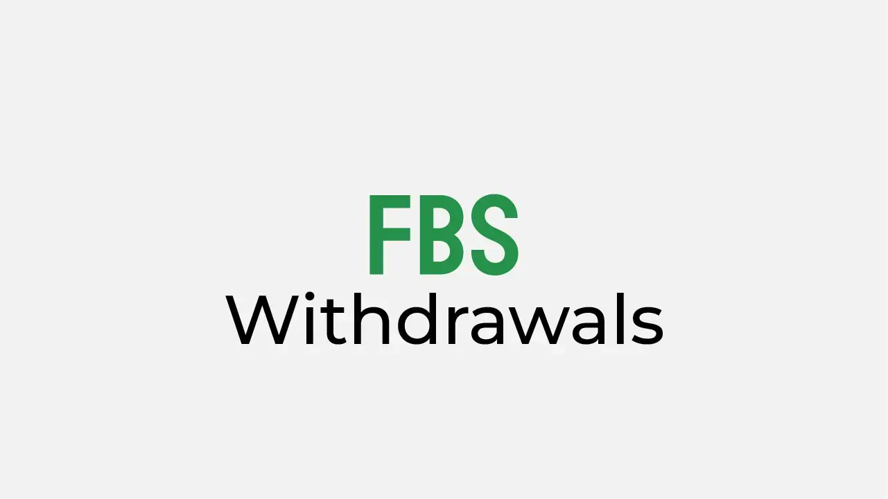 FBS Withdrawals Review