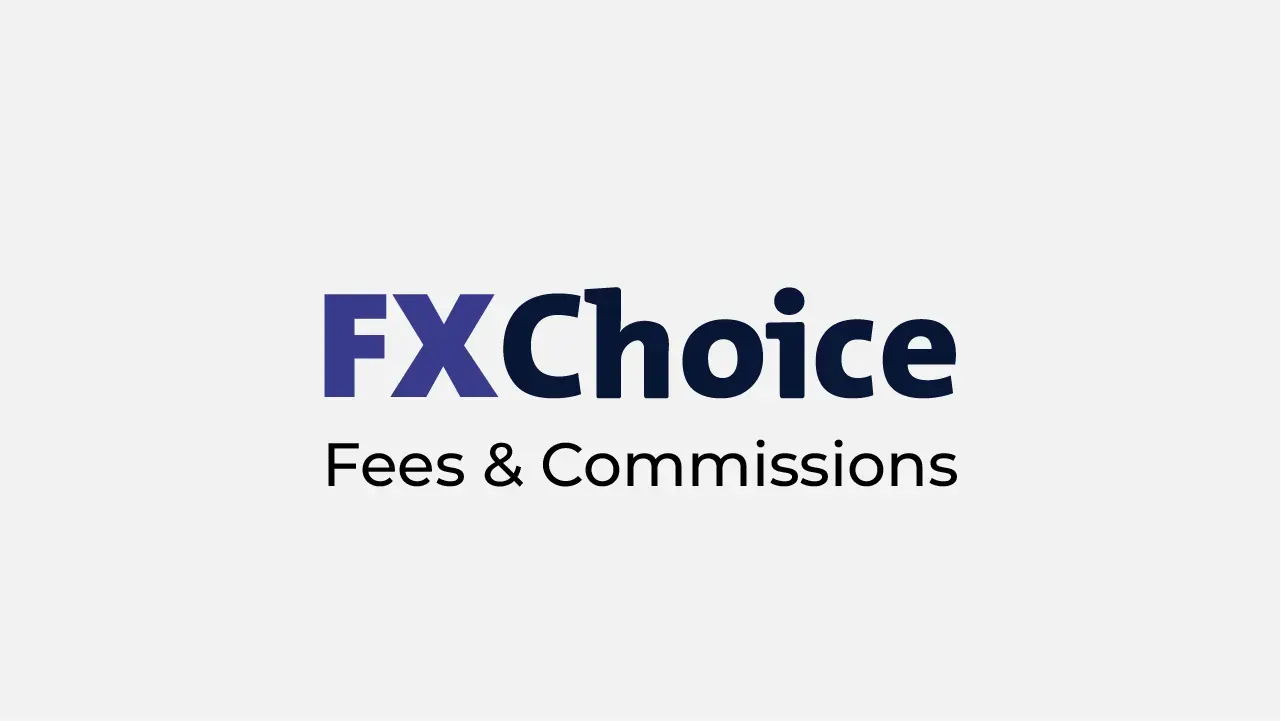 FXchoice Fees and Commissions Review