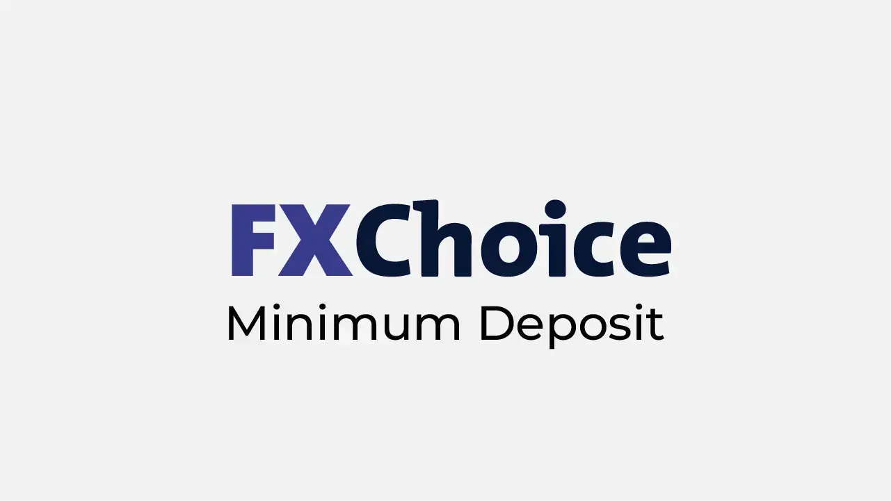 FXChoice Minimum Deposit review