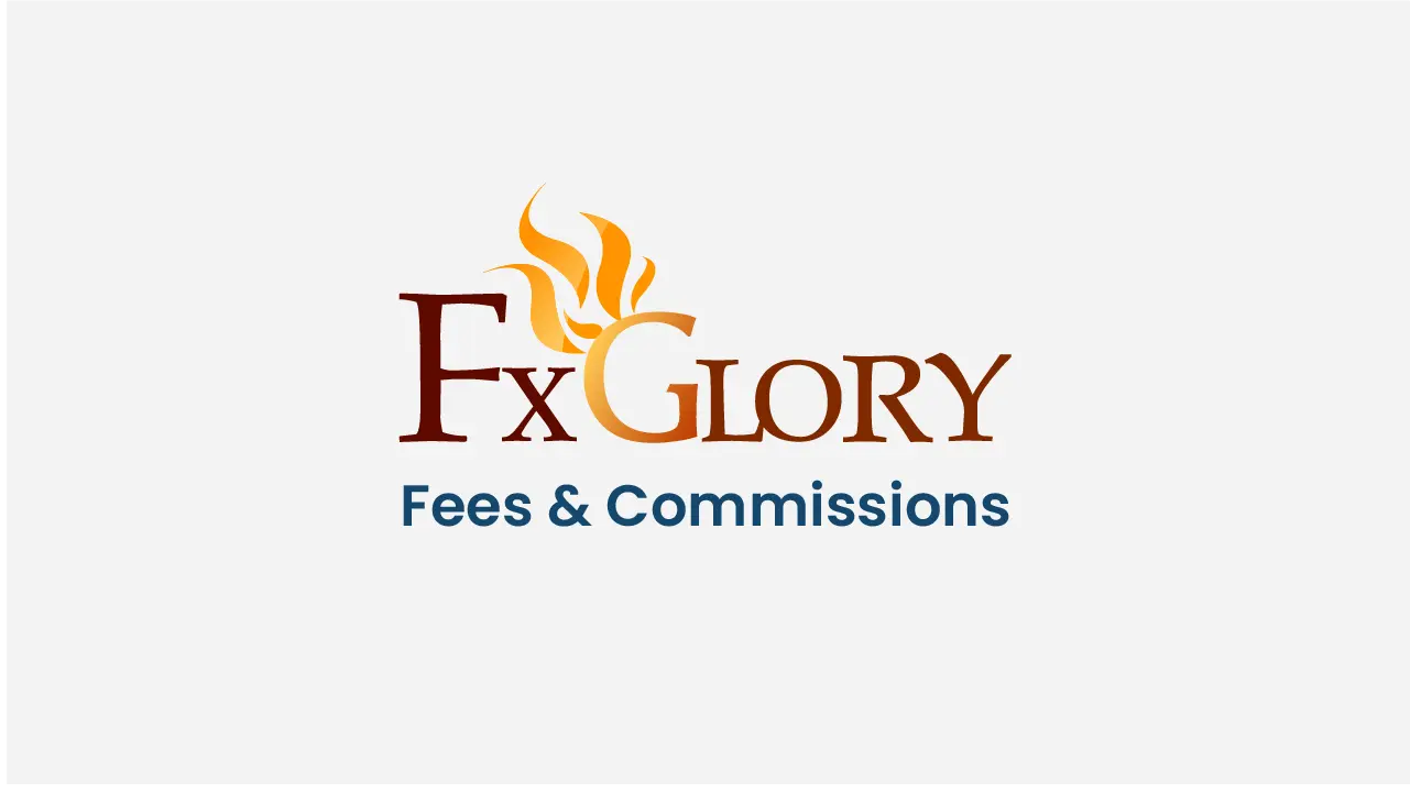 FXGlory Fees and Commissions