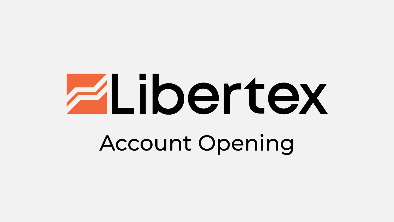 Libertex Account Opening Review
