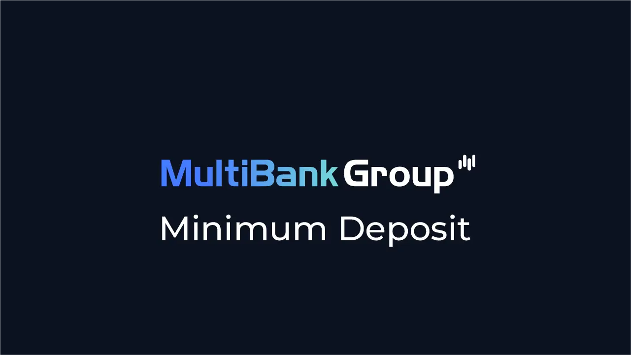 MultiBank Minimum Deposit Review