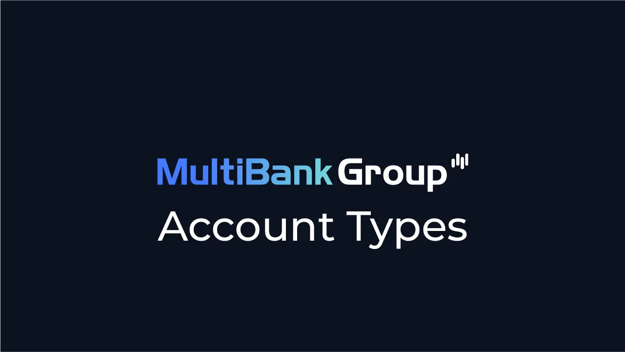 MultiBank Account Types Review