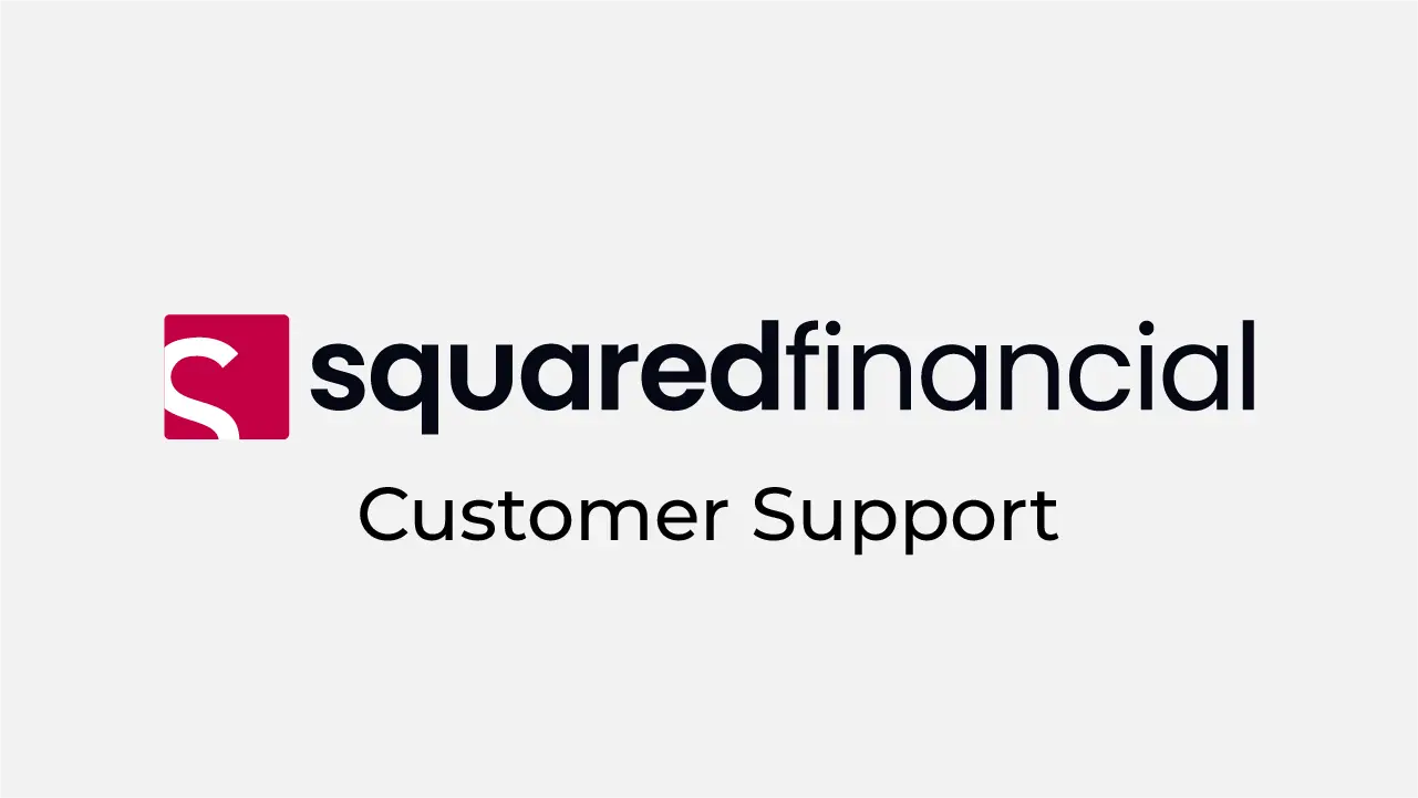 SquaredFinancial Customer Support Review