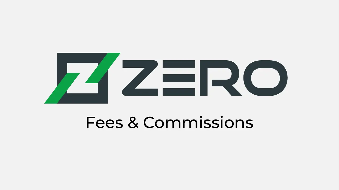 ZERO Markets Fees and Commissions Review