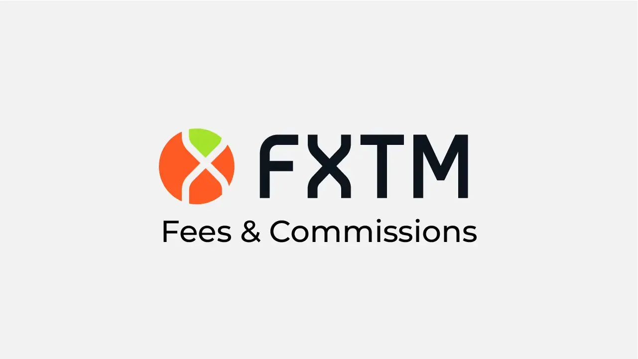 FXTM Fees and Commissions Review