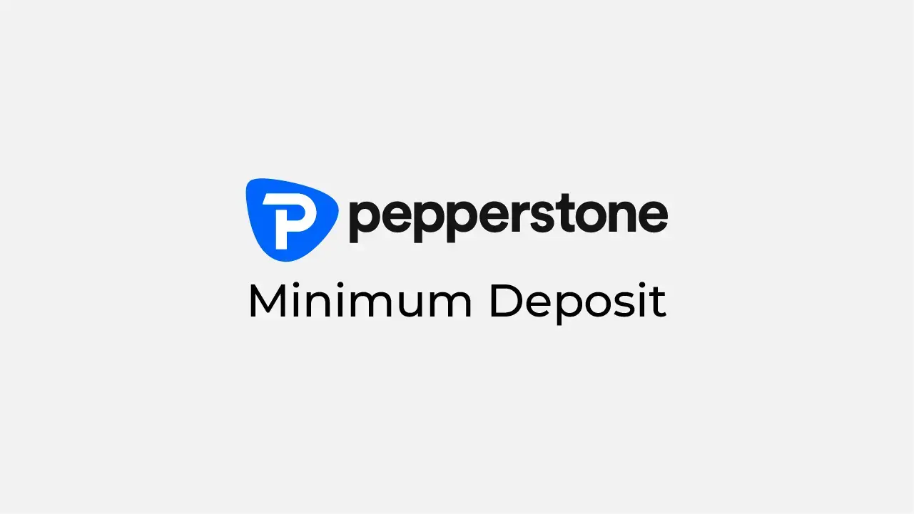 Pepperstone Minimum Deposit Review