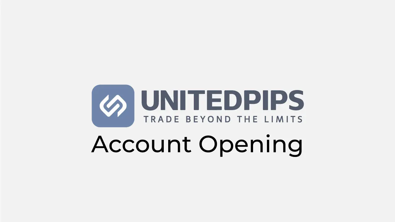 UnitedPips account opening review