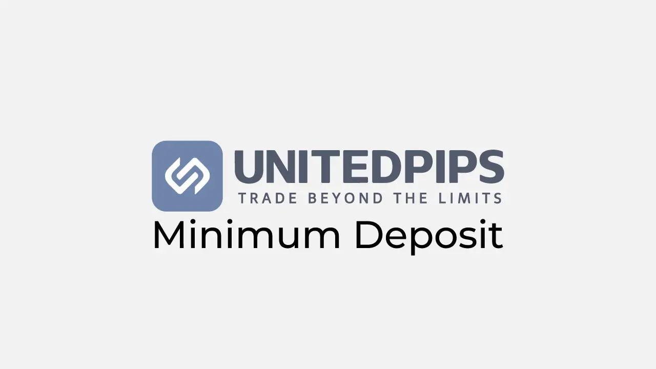 UnitedPips minimum deposit review