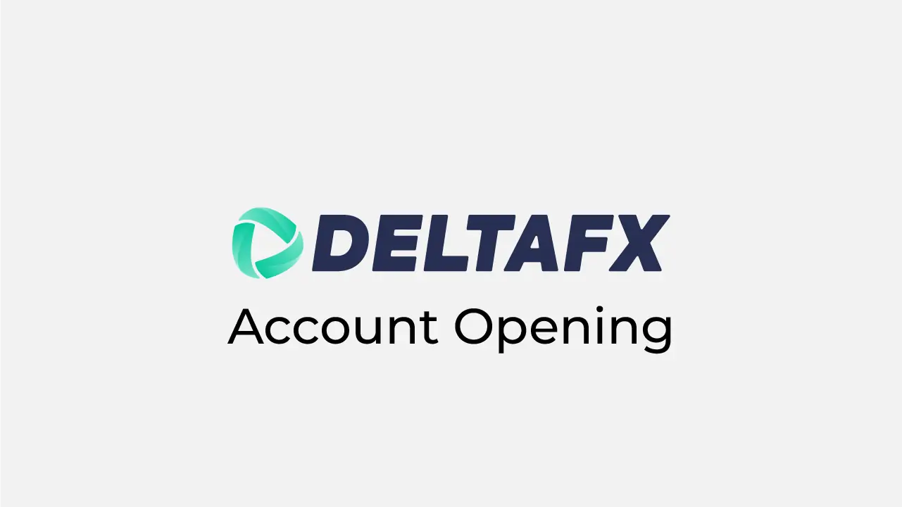 DeltaFX Account Opening 2024