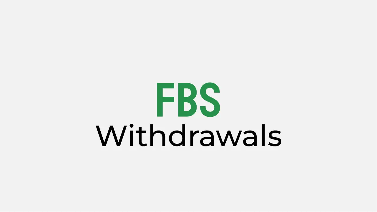 FBS Withdrawals Review 2024