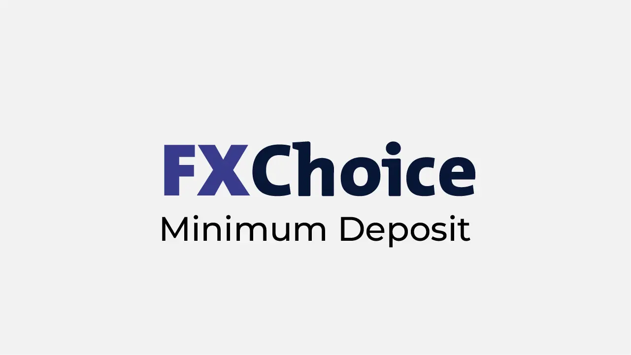 FXChoice Minimum Deposit review 2024