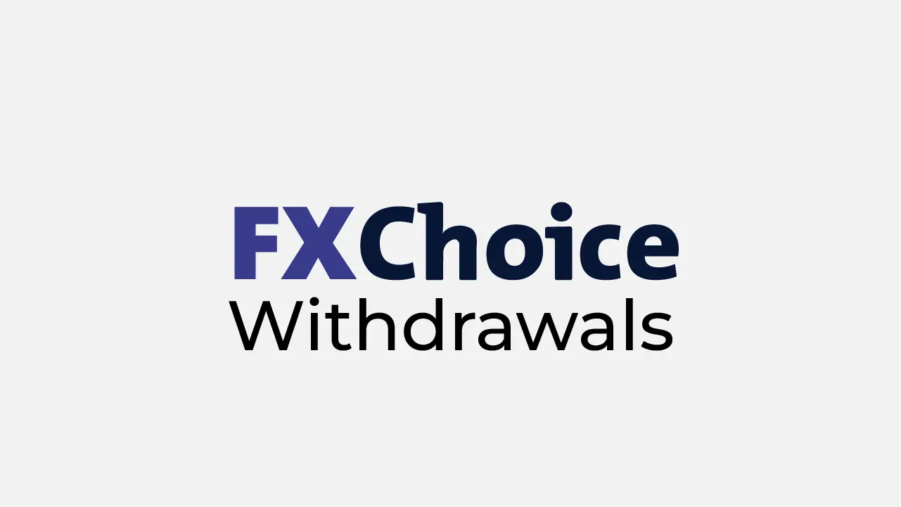 FXChoice Withdrawals Review